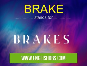 BRAKE