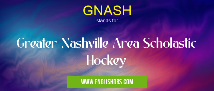 GNASH