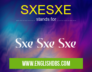 SXESXE