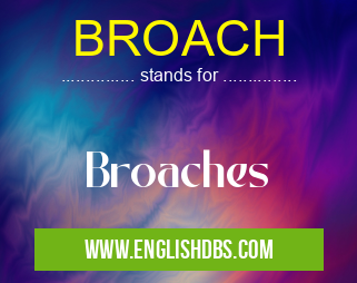 BROACH