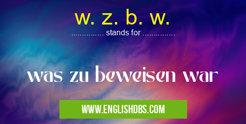 w. z. b. w.