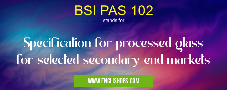 BSI PAS 102