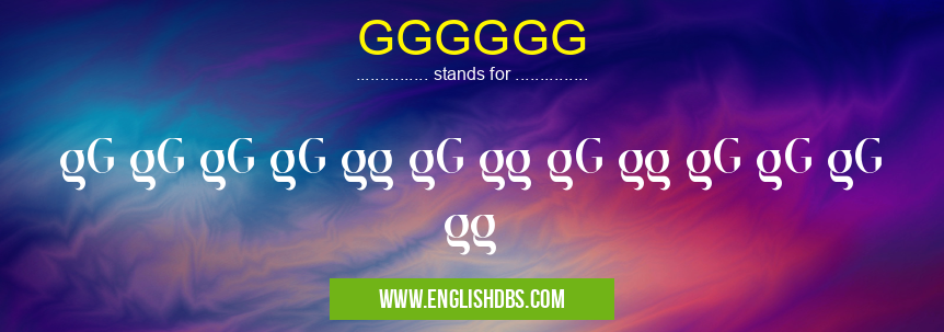 GGGGGG