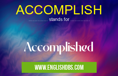 ACCOMPLISH