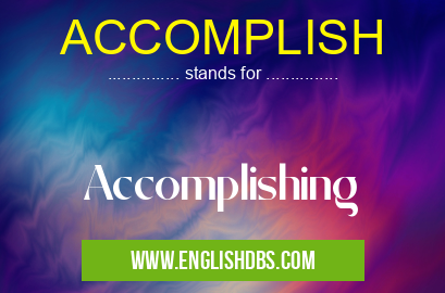 ACCOMPLISH