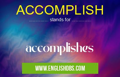 ACCOMPLISH