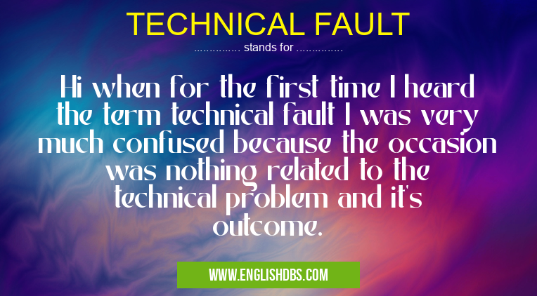 TECHNICAL FAULT