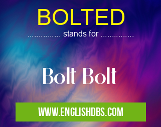 BOLTED