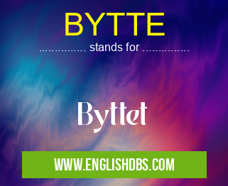 BYTTE