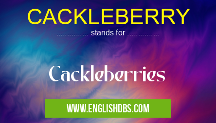 CACKLEBERRY