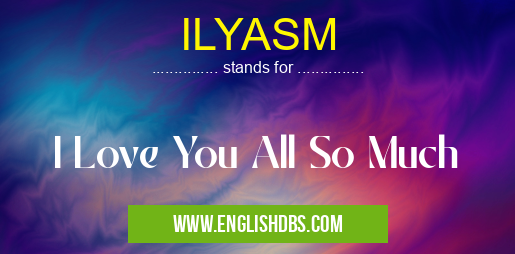 ILYASM