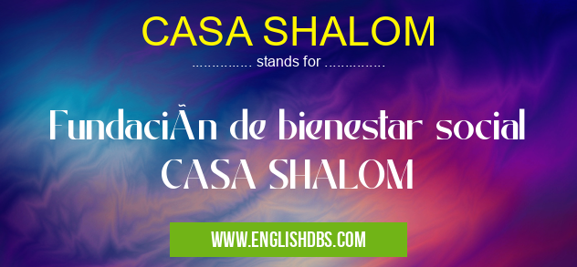 CASA SHALOM