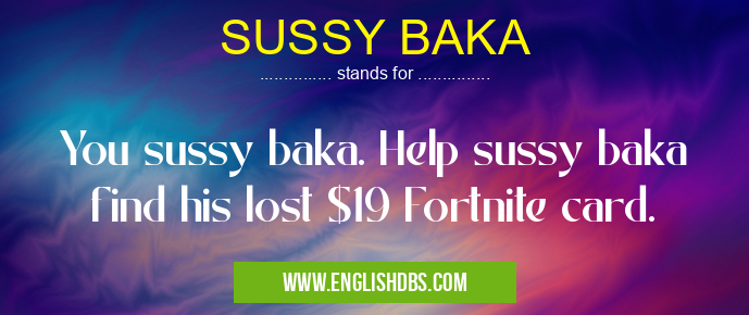 SUSSY BAKA