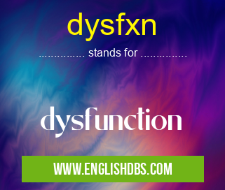 dysfxn