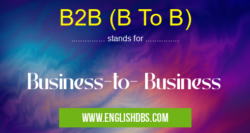 B2B (B To B)