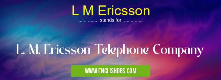 L M Ericsson