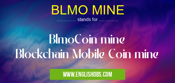 BLMO MINE