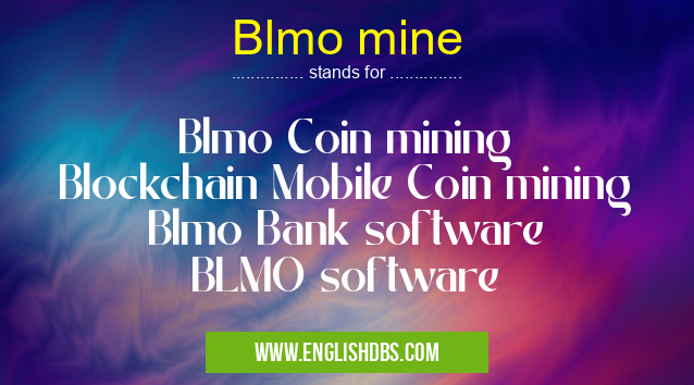 Blmo mine