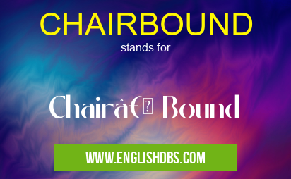 CHAIRBOUND