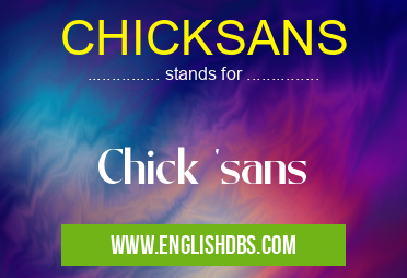 CHICKSANS