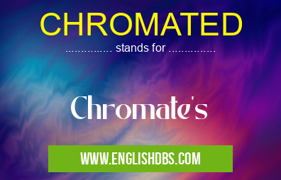 CHROMATED