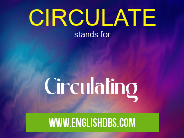 CIRCULATE