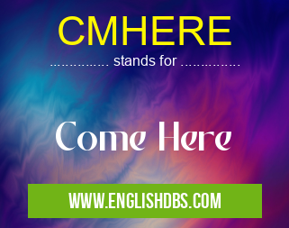 CMHERE