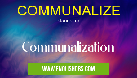 COMMUNALIZE