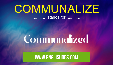 COMMUNALIZE