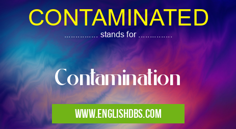 CONTAMINATED