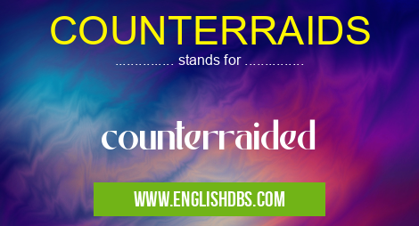 COUNTERRAIDS