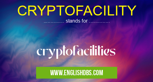 CRYPTOFACILITY