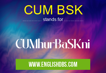 CUM BSK