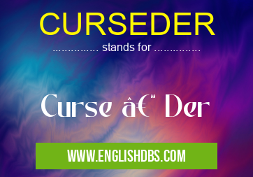 CURSEDER