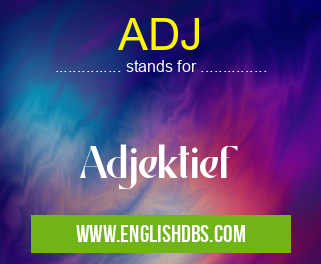 ADJ