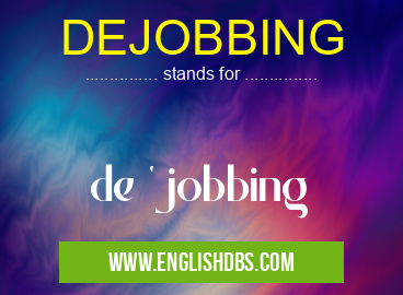 DEJOBBING