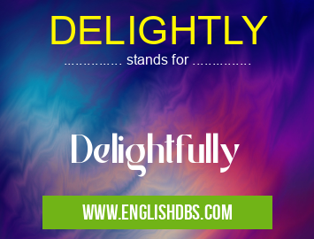 DELIGHTLY