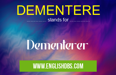 DEMENTERE