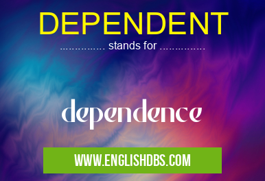 DEPENDENT