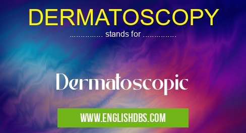 DERMATOSCOPY