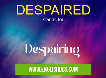 DESPAIRED