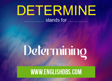 DETERMINE