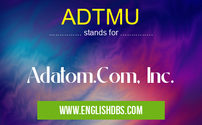 ADTMU