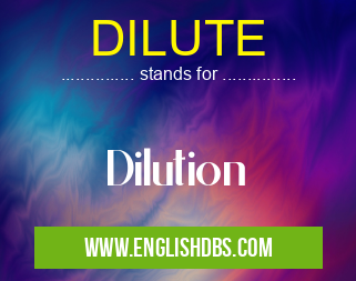 DILUTE