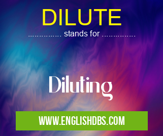 DILUTE