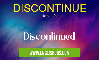 DISCONTINUE