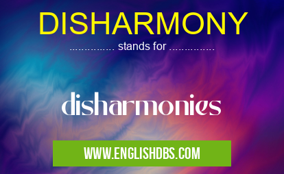 DISHARMONY