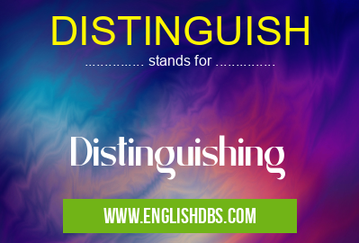 DISTINGUISH