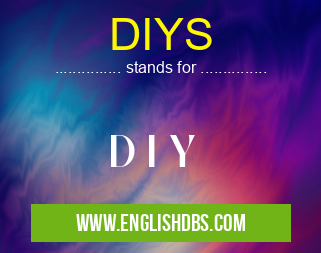 DIYS