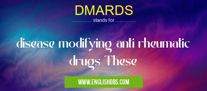 DMARDS